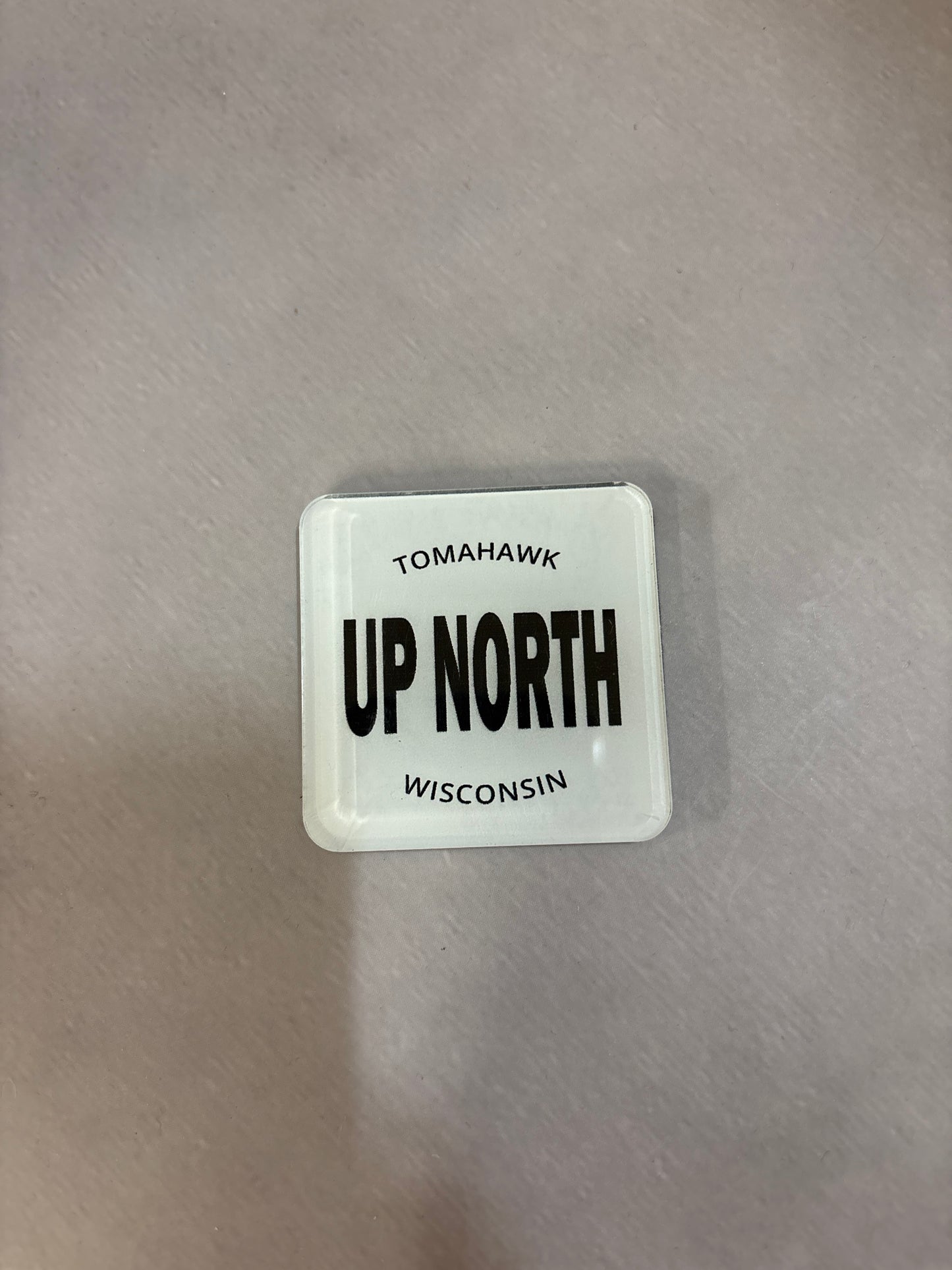 Tomahawk Up North Acrylic Magnet
