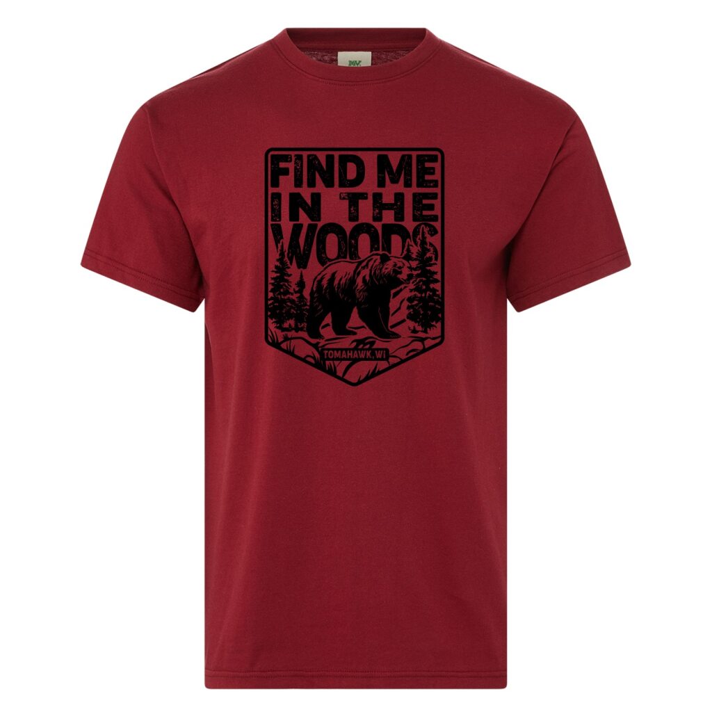 Find Me In The Woods Tomahawk T-Shirt