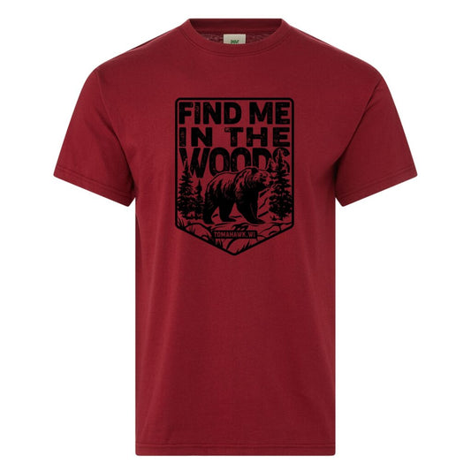 Find Me In The Woods Tomahawk T-Shirt