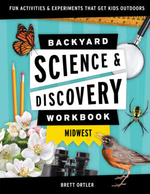 Midwest Backyard Science & Discovery Workbook